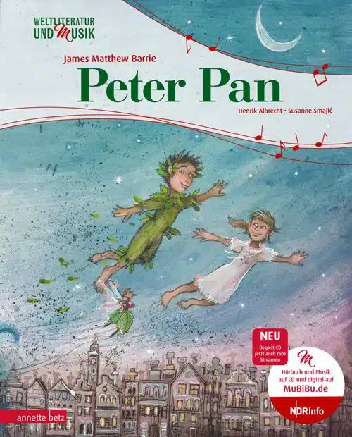 Peter Pan (Weltliteratur und Musik mit CD und zum Streamen)